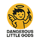 Dangerous Little Gods
