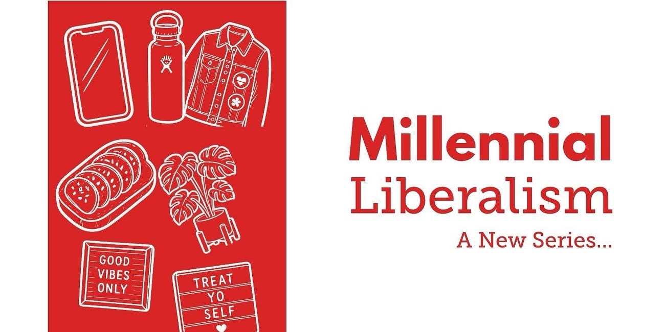 Introducing ‘Millennial Liberalism’: a new series