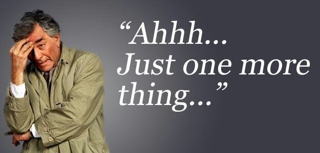 Ahhh...Just one more thing...Happy Columbo Day! Now I'm craving a lollipop.  Great!