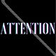 May I have your attention please?
