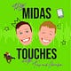 The Midas Touches Podcast