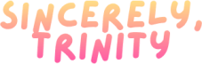 Sincerely, Trinity
