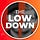 The Low Down