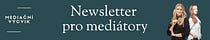 Newsletter pro mediátory