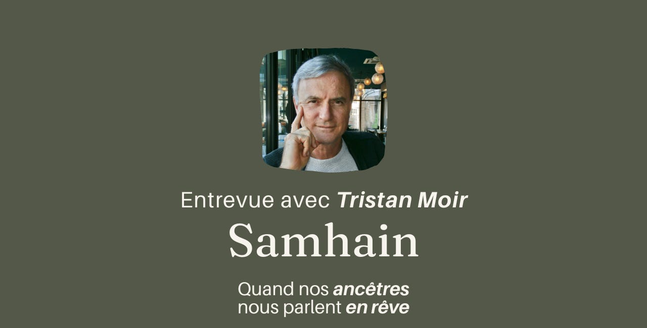 Samhain : Quand nos ancêtres nous parlent en rêve avec Tristan Moir