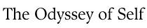 Odyssey of Self