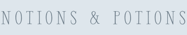 Notions + Potions