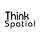 Think Spatial