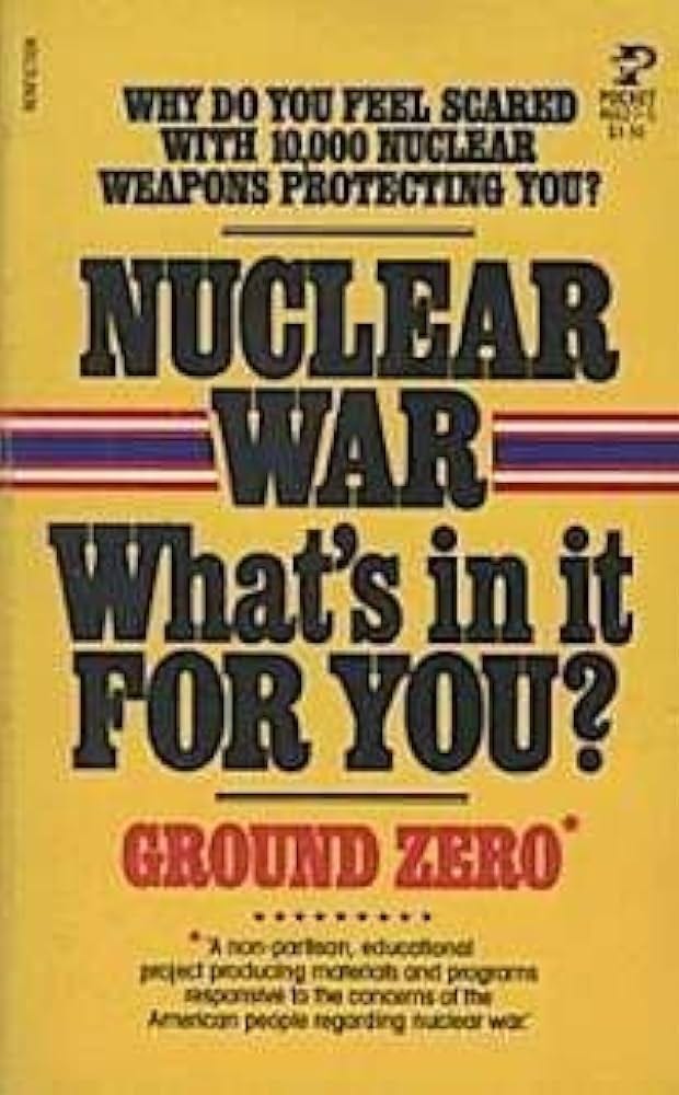 Nuclear War: What's In It For You?: Ground Zero Fund, Inc.: 9780671450960:  Amazon.com: Books