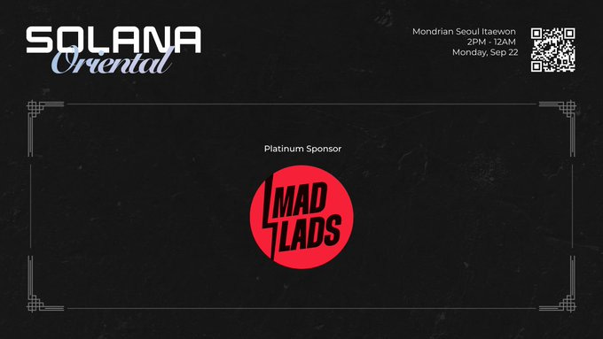 A black background with the text "SOLANA Oriental" in white and blue at the top left. Below, the text "Platinum Sponsor" is centered in white. A red circular logo with "MadLads" in black text and a lightning bolt design is centered. Additional text "Mondrian Seoul Tue Sep 22" and a QR code are at the top right.