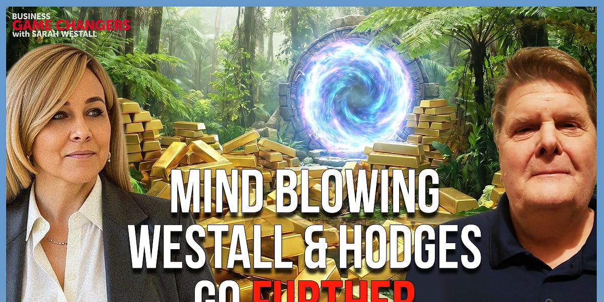 Mind-Blowing: Hodges & Westall Go Further on Hidden Gold, Zero Point Energy & Portals