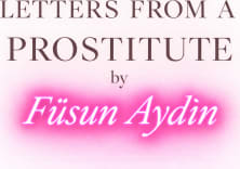 Letters from a Prostitute by Füsun Aydın 