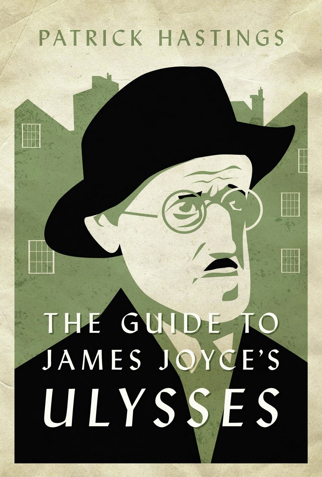 Patrick Hastings, The Guide to James Joyce’s Ulysses, Johns Hopkins University Press, Baltimore, MD, 2022
