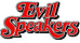 Evil Speakers