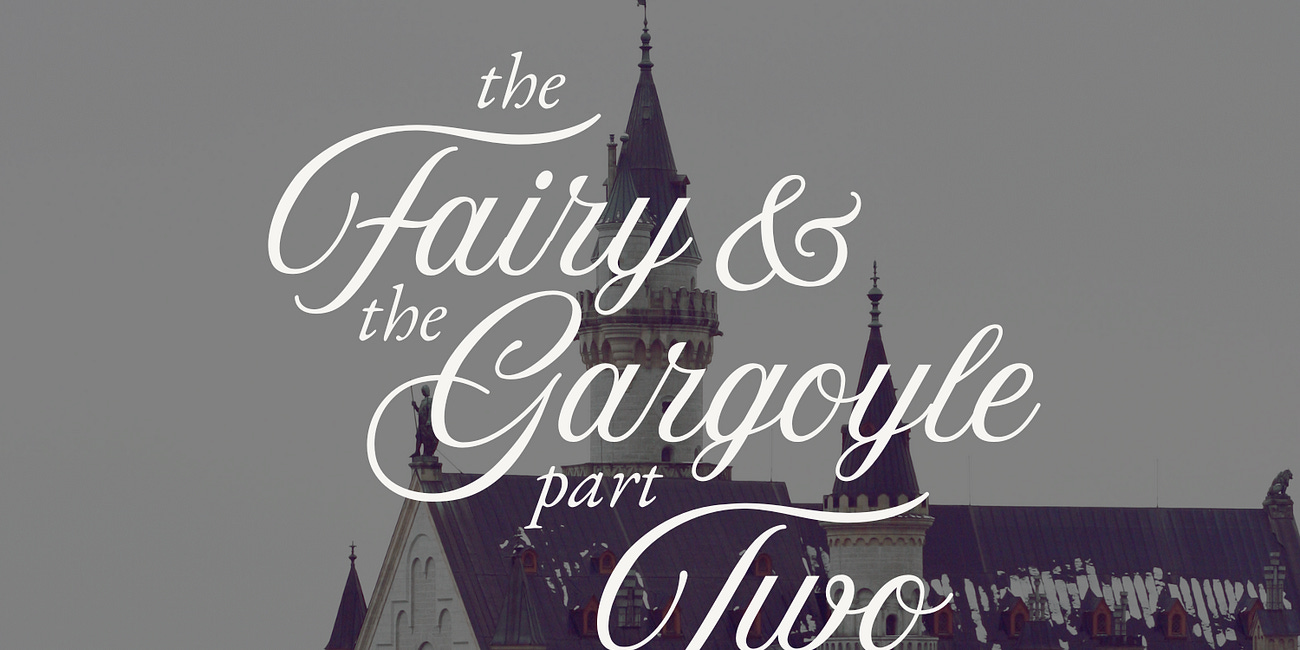 The Fairy & The Gargoyle - Part 2