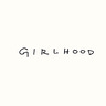girlhood