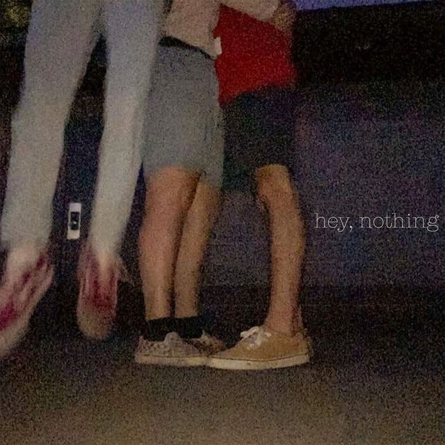 We're Starting to Look Like Each Other - Album by hey, nothing | Spotify