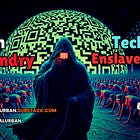 🧬Techno-Enslavement⛓️