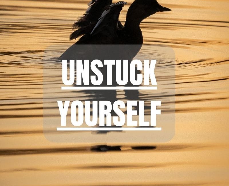 Unstuck Yourself!