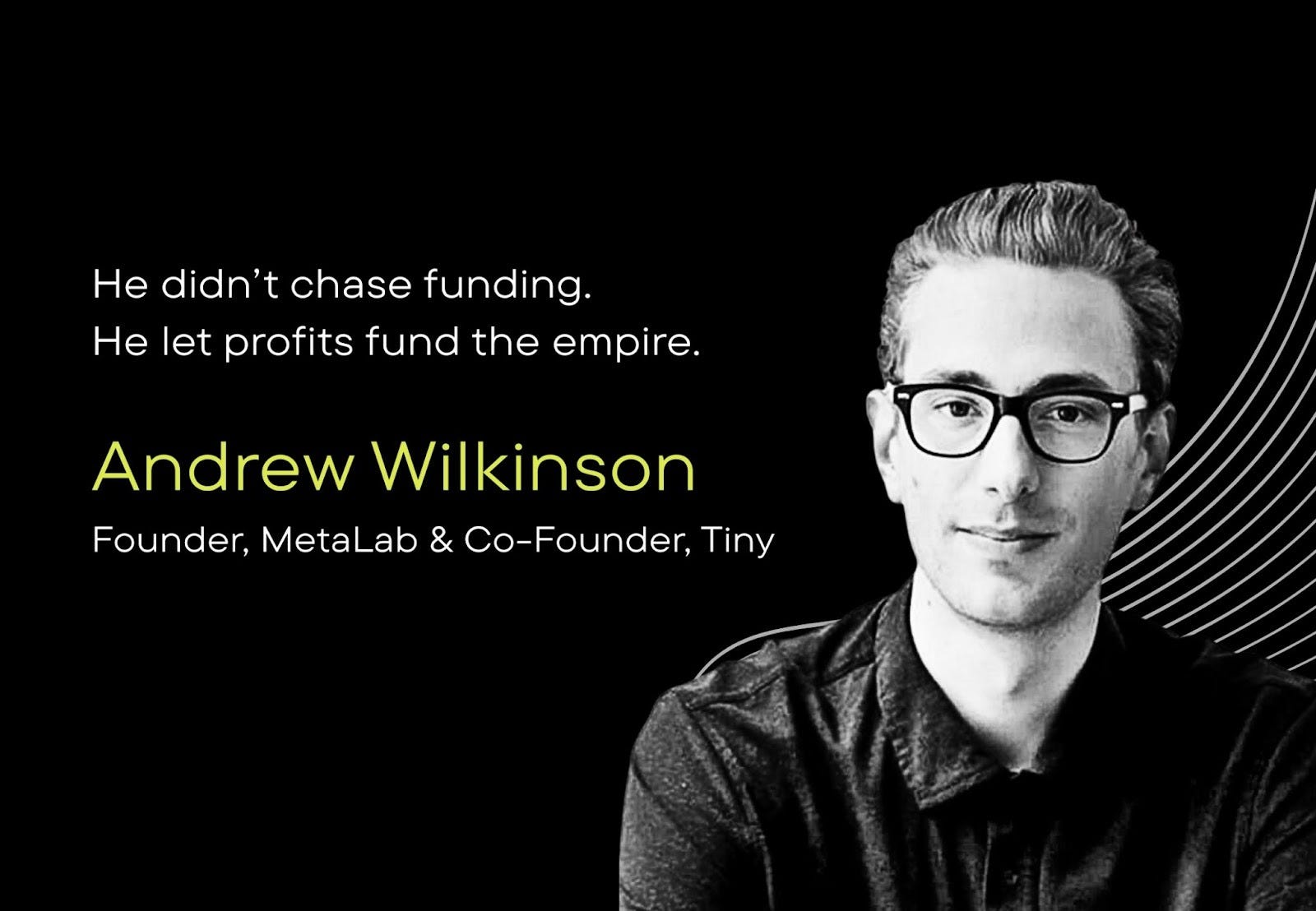 How Andrew Wilkinson Built a $1B Empire by Doing Less, Not More
