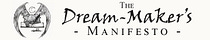 The Dream-Maker's Manifesto