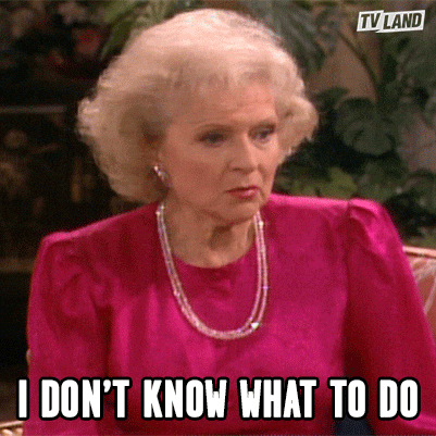 A woman says I don't know what to do