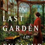 The Last Garden in England The Last Garden in England