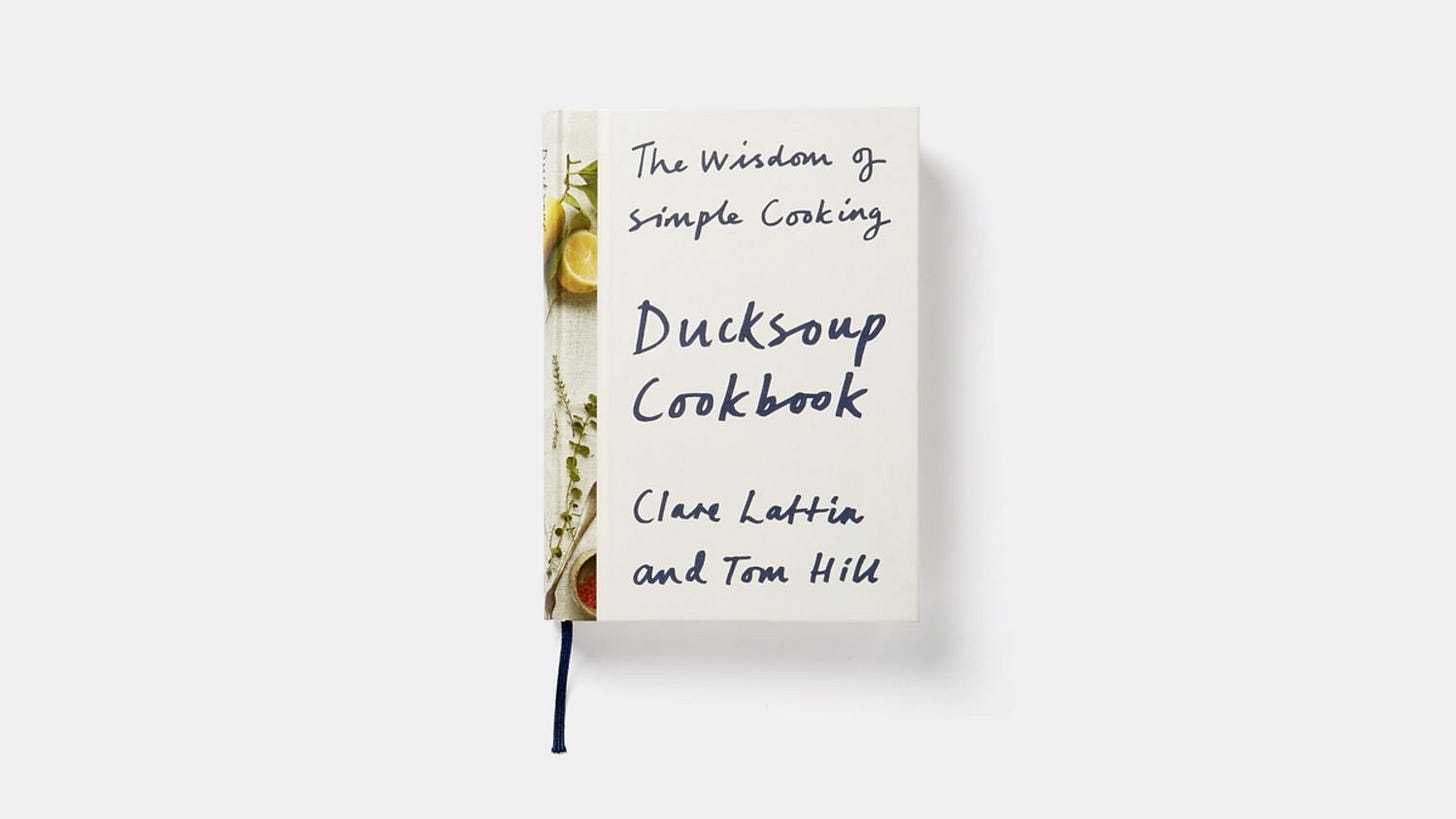 Ducksoup Cookbook by Clare Lattin and Tom Hill From France with Love