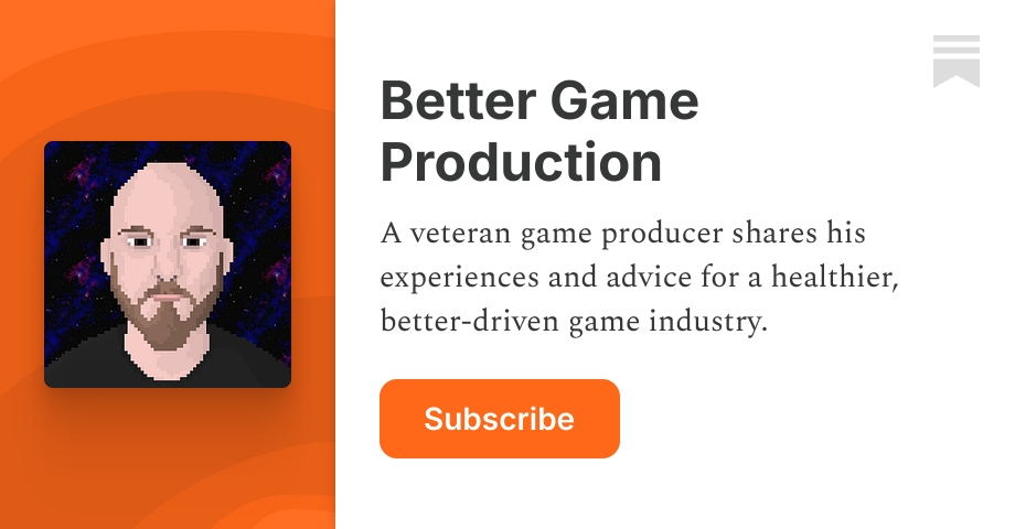 Better Game Production | Substack