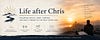 Life after Chris