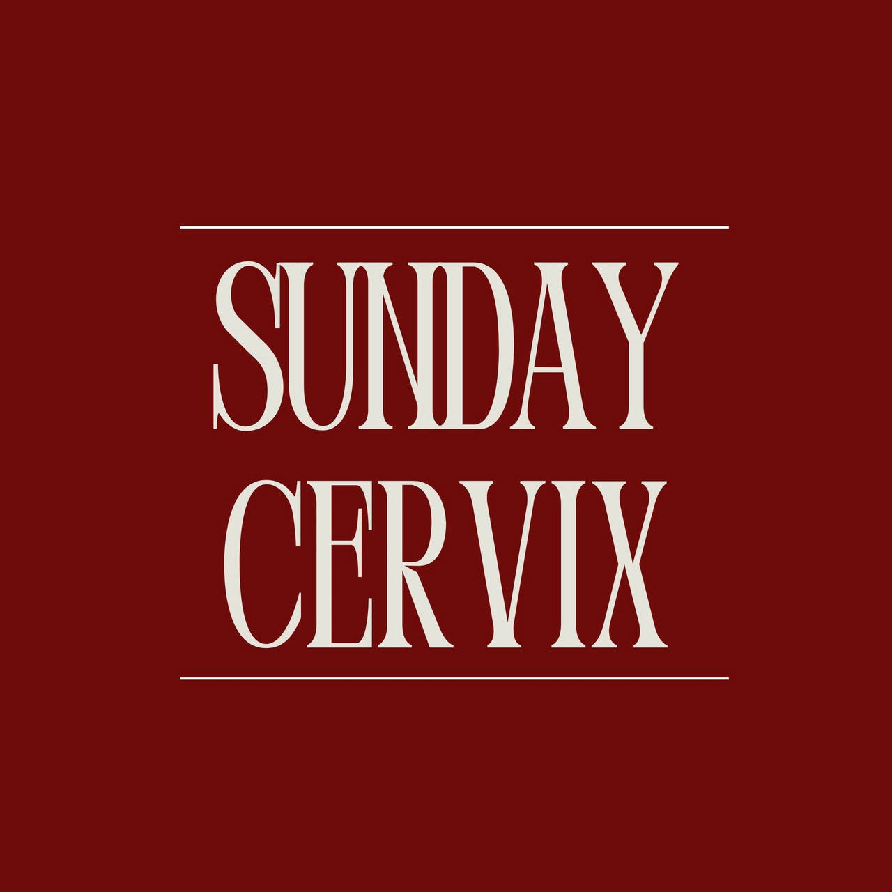Sunday Cervix 