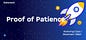 Proof of Patience