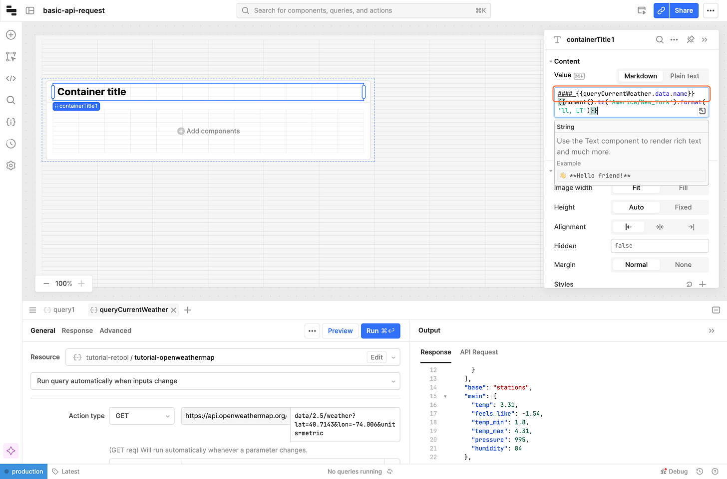 Paste "#### {{queryCurrentWeather.data.name}}
{{moment().tz('America/New_York').format('ll, LT')}}" into element