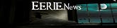 Eerie News