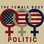 The Female Body Politic