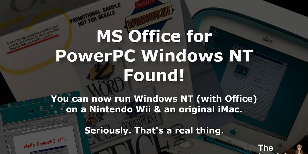 MS Office for PowerPC Windows NT Found! - by Bryan Lunduke