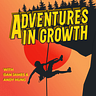 Adventures in Growth