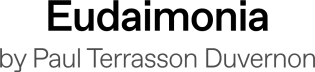 Eudaimonia by Paul Terrasson Duvernon