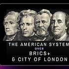 BRICS+ Isn't What You Think + The American System Disruption