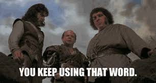 YARN | You keep using that word. | The Princess Bride | Video gifs by  quotes | ebcac6ee | 紗