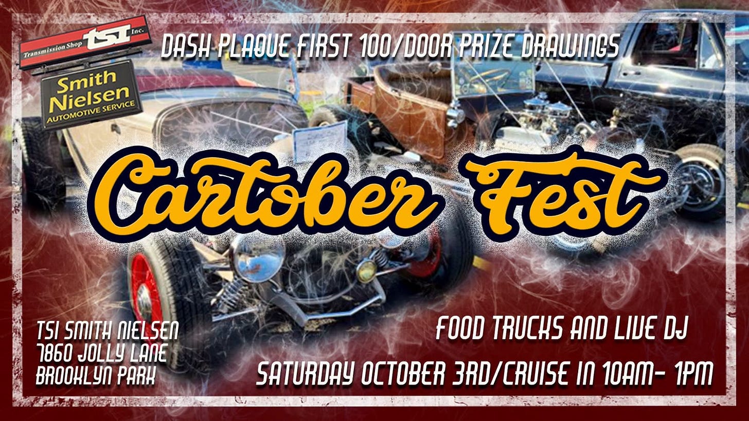 May be an image of car and text that says 'DASH PLAQUE FIRST 100 DOOR PRIZE DRAWINGS TraasmissionSiho Shop لك Inc Smith Nielsen VE SERVICE AUTOMOTIVE Cartober Fest TSI SMITH 7860 JOLLY LANE BROOHLYN PARH FOOD TRUCHS AND LIVE DJ SATURDAY OCTOBER 3RD/CRUISE IN 10AM- 1የጠ' May be an image of car and text that says 'DASH PLAQUE FIRST 100 DOOR PRIZE DRAWINGS TraasmissionSiho Shop لك Inc Smith Nielsen VE SERVICE AUTOMOTIVE Cartober Fest TSI SMITH 7860 JOLLY LANE BROOHLYN PARH FOOD TRUCHS AND LIVE DJ SATURDAY OCTOBER 3RD/CRUISE IN 10AM- 1የጠ'