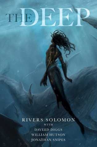 The Deep by Rivers Solomon | Goodreads