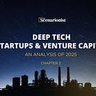 Deep Tech Startups & Venture Capital: An Analysis of 2025 | Chapter 2