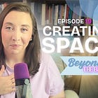 Episode 19: The Sacred Act of Creating Space
