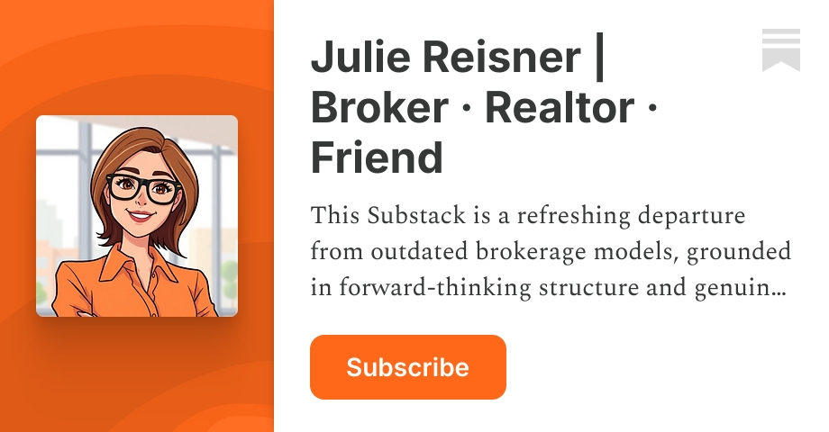 Julie Reisner | Broker · Realtor · Friend | Substack