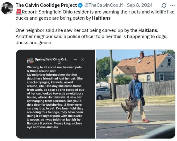 Haitians in Springfield, Ohio, were falsely accused of eating people’s pets during the 2024 elections (post by @TheCalvinCooli1 on x.com) Haitians in Springfield, Ohio, were falsely accused of eating people’s pets during the 2024 elections (post by @TheCalvinCooli1 on x.com)