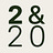 Two and Twenty.