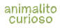 Animalito Curioso