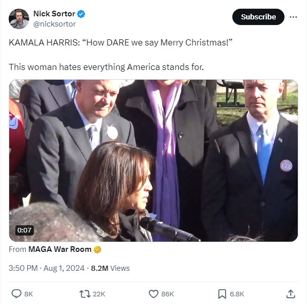 Screenshot of edited video tweet from Nick Sortor with text 'KAMALA HARRIS: “How DARE we say Merry Christmas!”  This woman hates everything America stands for.'