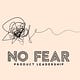 No Fear Product Leadership